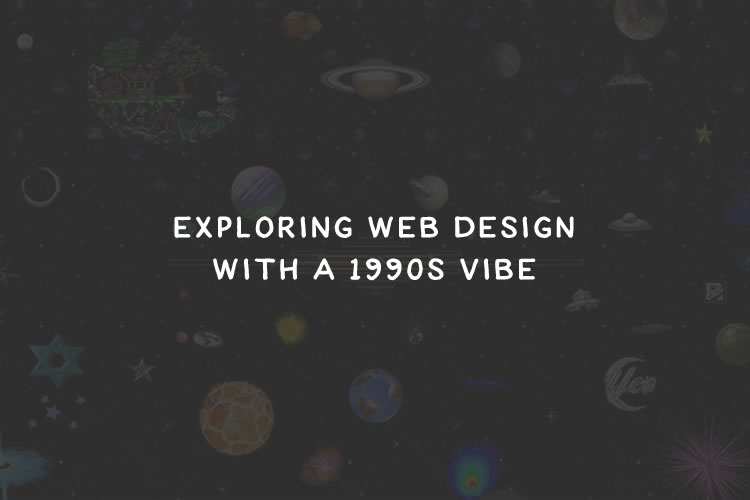 Exploring Web Design with a 1990s Vibe
