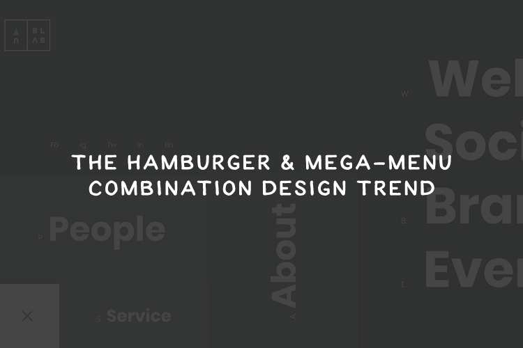 The Hamburger & Mega-Menu Combination Design Trend