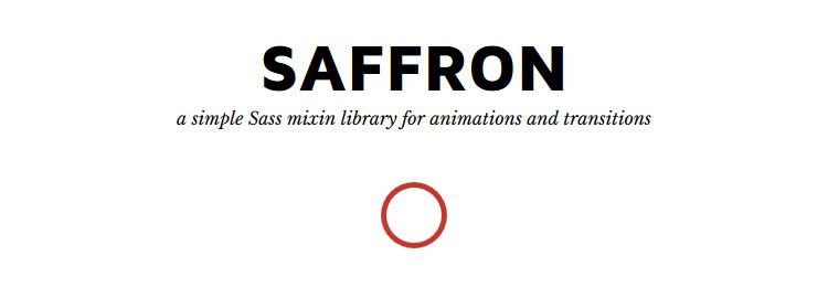 Saffron A Sass mixin library of simple CSS animations and transitions CSS Libraries