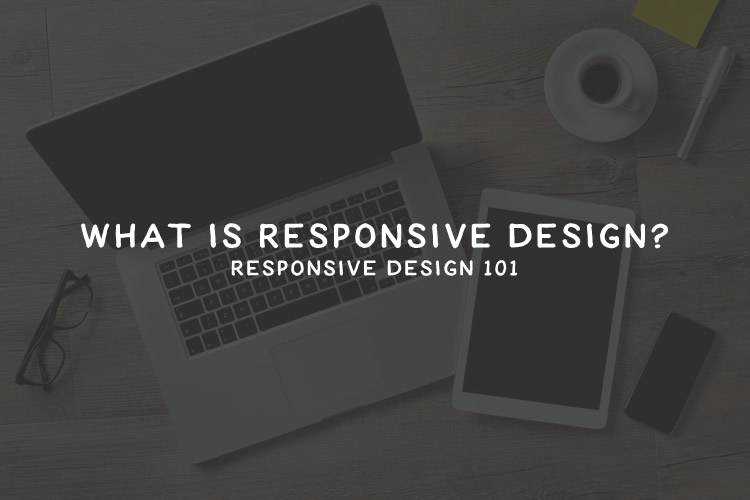 What is Responsive Design?